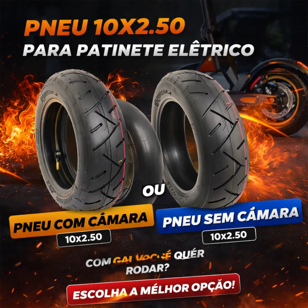PNEU PATINETE 10*2.50 COM & SEM CAMARA